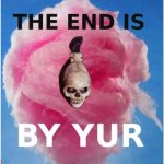 The End Is By Yur | 4th - 25th March 2017